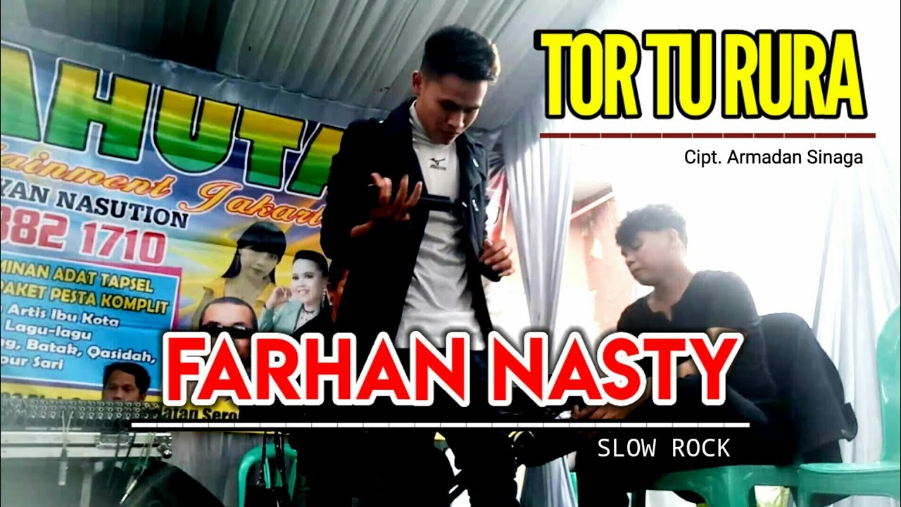 FARHAN NASTY - TOR TU RURA ( Slowrock Version ) Lagu Mandailing Tapsel Cover
