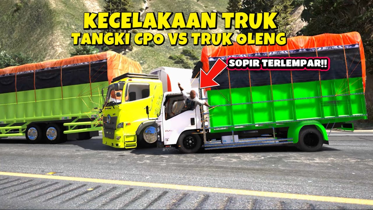 KECELAKAAN TRUK OLENG TABRAK TRUK TANGKI CPO SAMPAI SOPIR TERLEMPAR!! GTA5