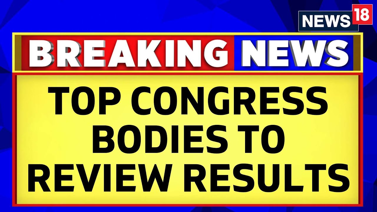 Key Congress Meeting Tomorrow To Review Party's Performance In Assembly Elections 2023 | News18