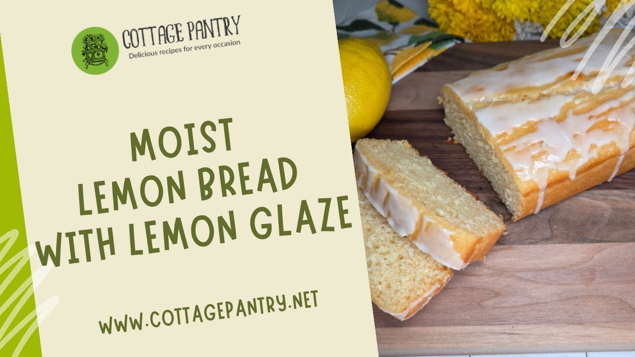 Moist Lemon Bread with Lemon Glaze