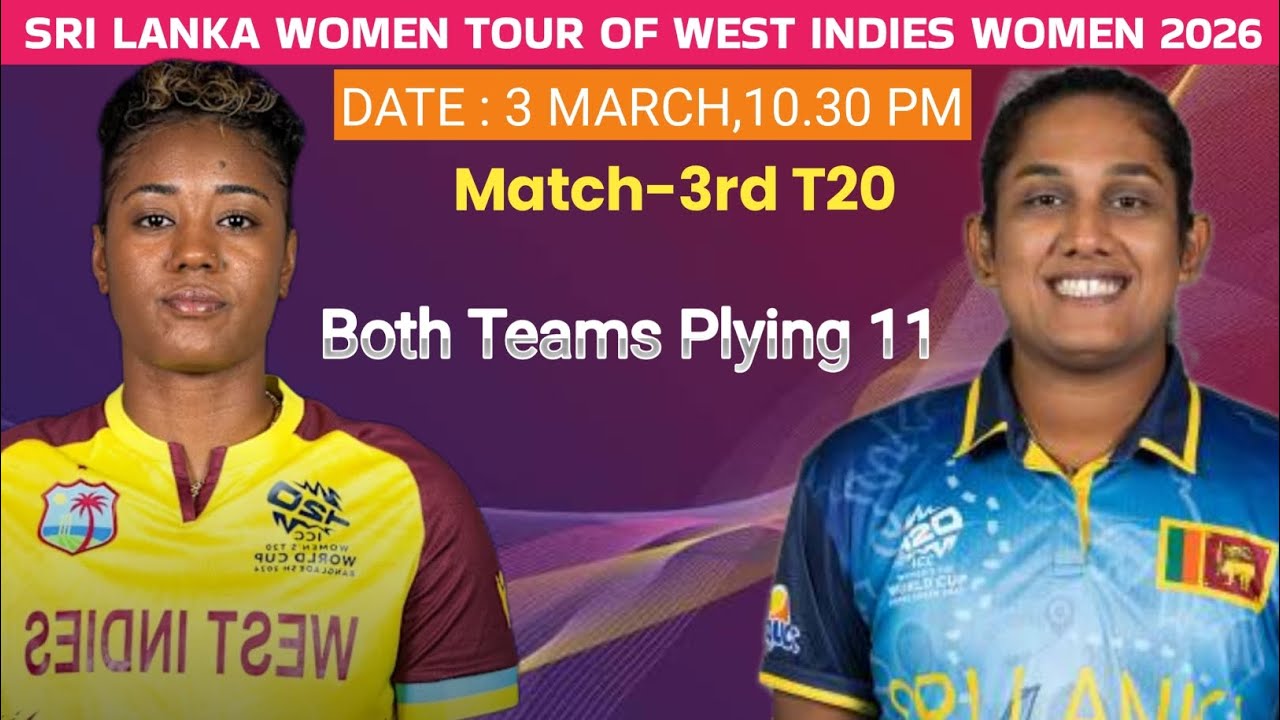 Sri Lanka Women vs West Indies Women 3rd T20 Playing 11 2026 | SLW vs WIW 3rd T20 Playing 11 2026