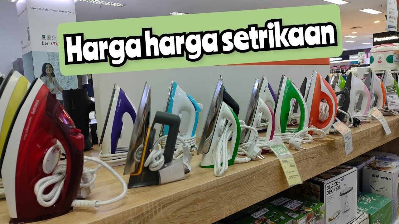 RIVIEW & HARGA-HARGA SETRIKAAN FAVORIT
