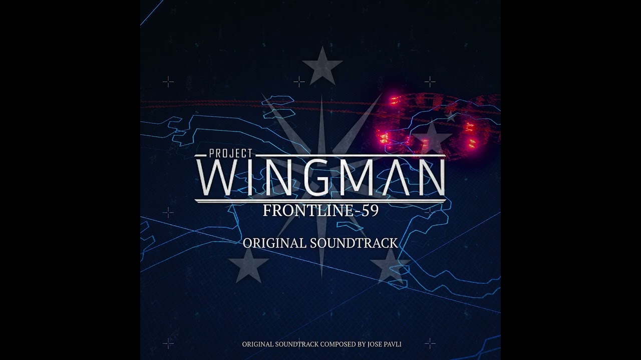 Curtain Rise - Jose Pavli | Project Wingman: FRONTLINE 59 OST (2023)