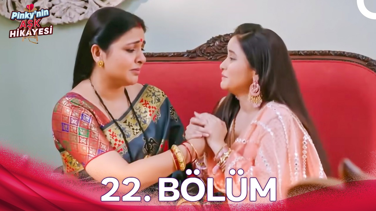 Naati Pinky 22.Bölüm (Türkçe Dublaj)
