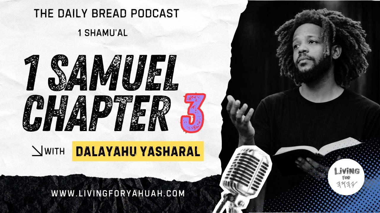 Yahuah's Calling | 1 Samuel/Shamual Chapter 3 | The Daily Bread Podcast