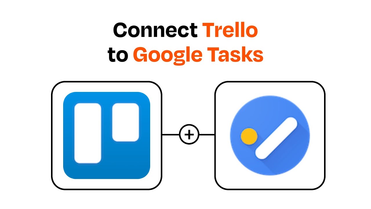 How to Connect Trello to Google Tasks - Easy Integration