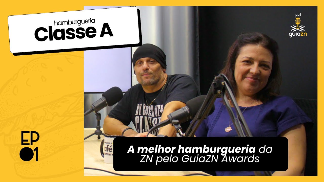 [PodGuiaZN #01] Melhor hamburgueria da Zona Norte pelo GuiaZN Awards: Classe &ldquo;A&rdquo; Hamburgueria