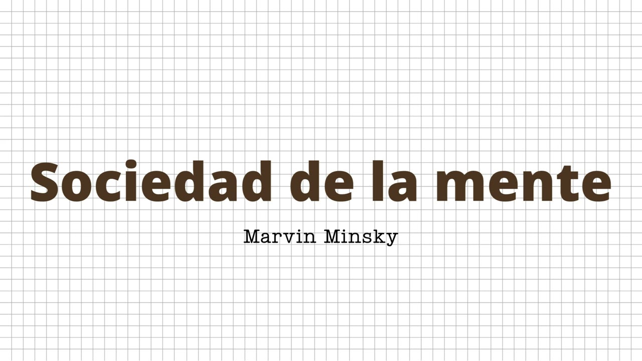 Sociedad de la mente - Marvin Minsky