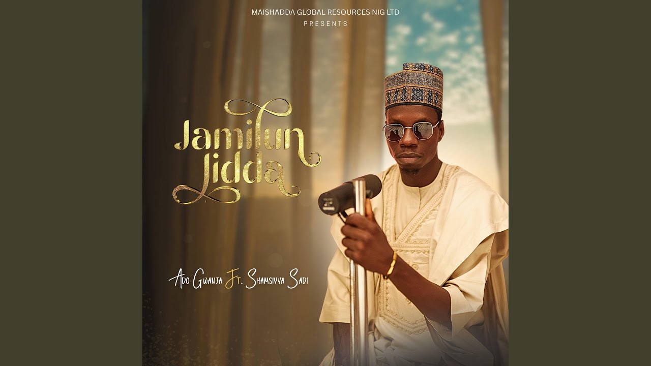 Jamilun Jidda (feat. Ado Gwanja & Shamsiyya Sadi)