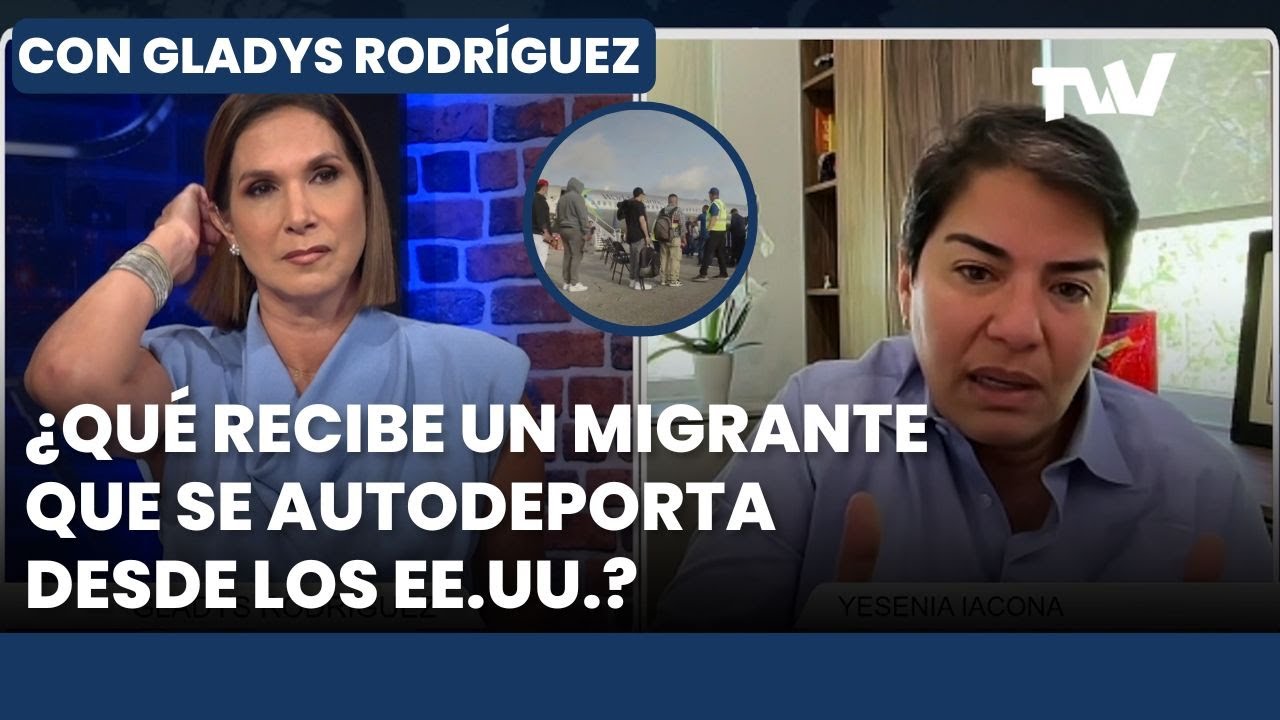 Autodeportaci&oacute;n de inmigrantes desde EE.UU. &iquest;C&oacute;mo funciona el proceso? | Con Gladys Rodr&iacute;guez