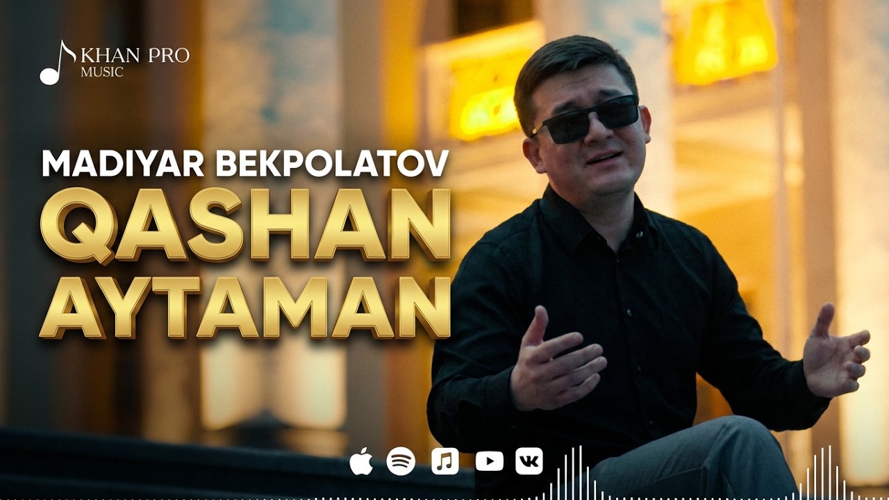 Madiyar Bekpolatov - Qashan aytaman (Mood Video)