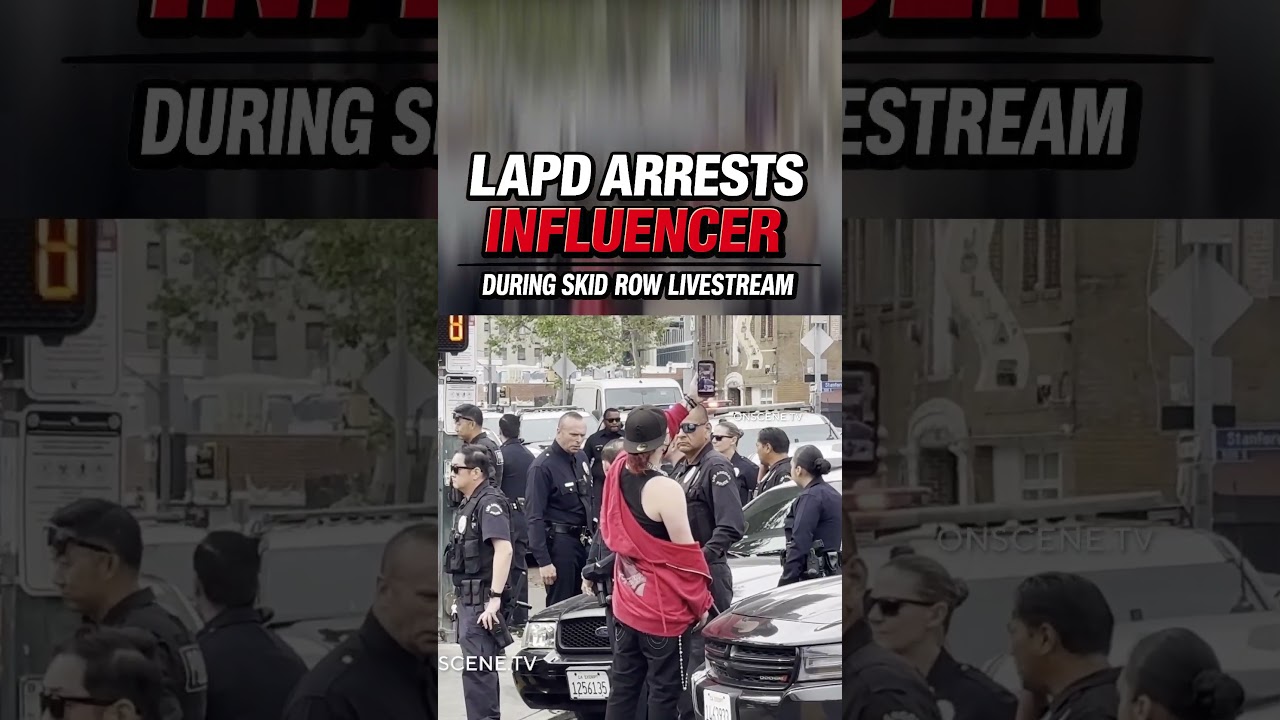 LAPD Arrests Influencer During Skid Row Livestream