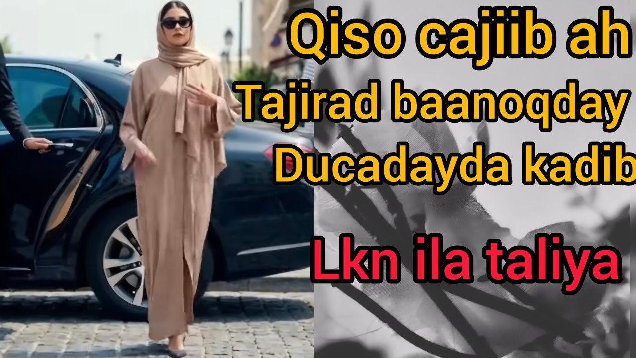 Qiso cajiib ah duco kadib waxaan noqday taajirad waxaan ku shaqeeyaa 1000$ bishii  talona waan rabaa