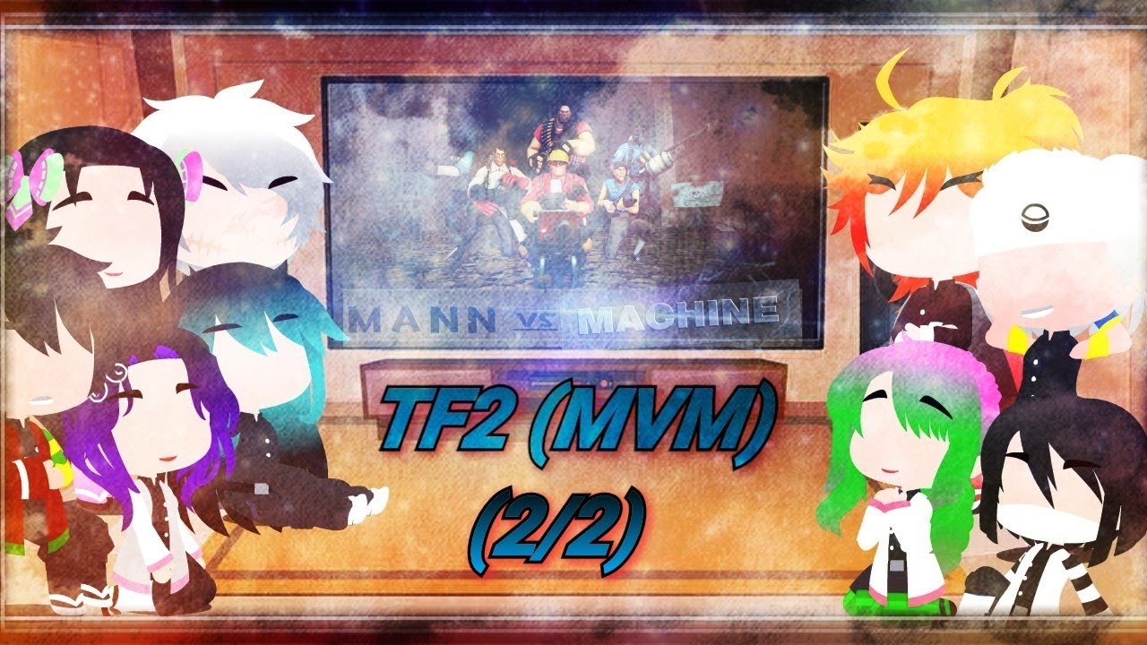 Hashiras react to TF2 (🇺🇲🇲🇽🇷🇺🇧🇷) (Original) (MvM) (2/2)