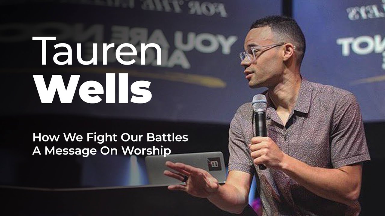Go Deeper | Tauren Wells | How We fight our Battles | Worship 24/7