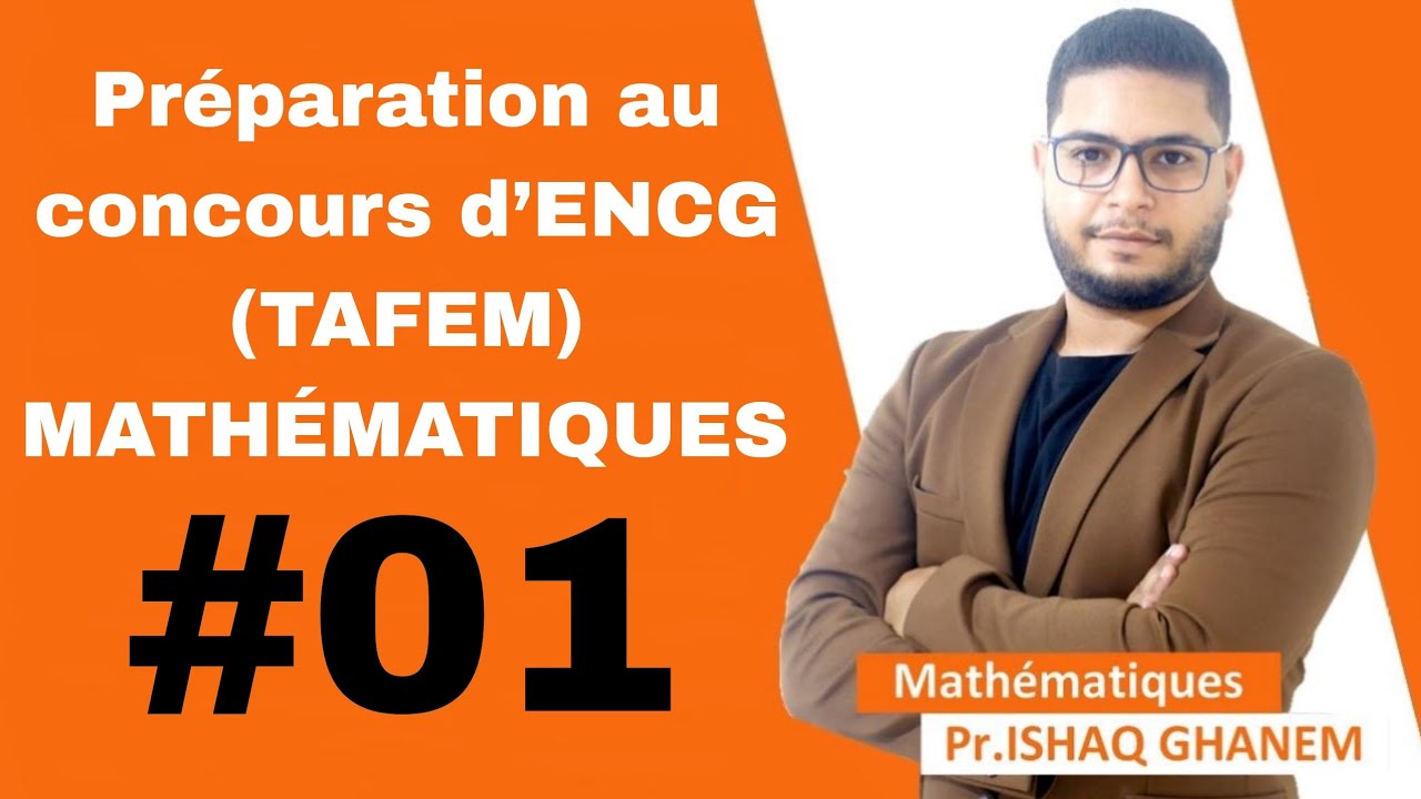 Préparation au concours d’ENCG (TAFEM) : Mathématiques #01