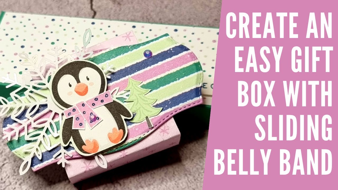 Create an Easy Gift Box with Sliding Belly Band | PENGUIN PLACE  BUNDLE | Stampin' Up!®