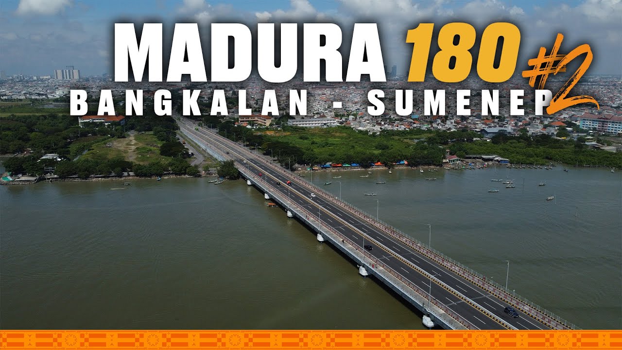 MADURA 180 BANGKALAN - SUMENEP | part 2 | MSRG 2025