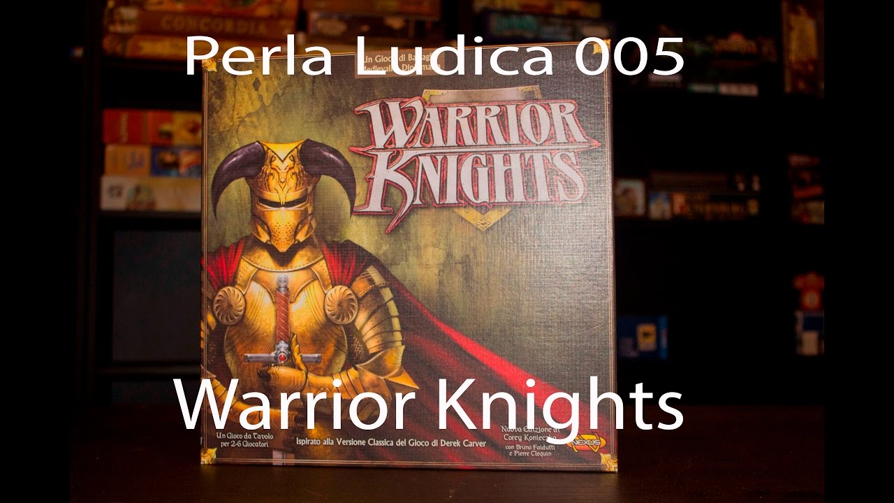 Perla Ludica 005 - Warrior Knights