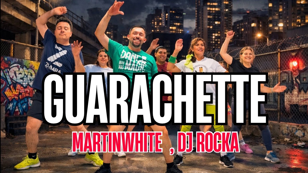 GUARACHETTE - Martinwhite - Dj Rocka - ZUMBA - JLGRANDONI 