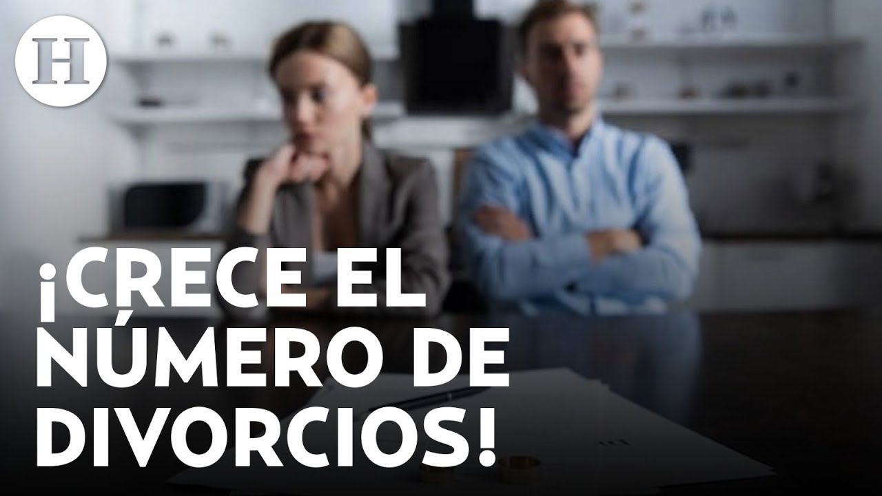 ¿Por qué el índice de divorcios en México ha aumentado durante los últimos diez años?