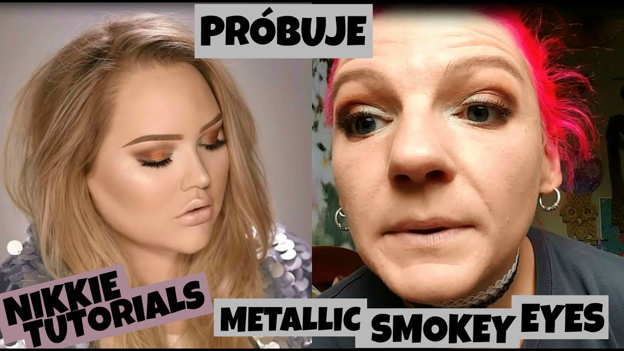 METALLIC SMOKEY EYES WEDŁUG NIKKIE TUTORIALS - PRÓBUJE