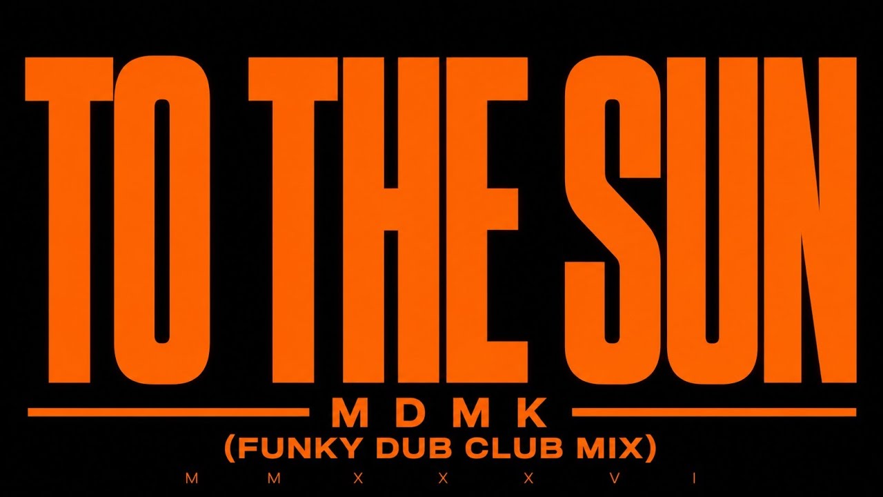MDMK - TO THE SUN | Funky Dub Club Mix