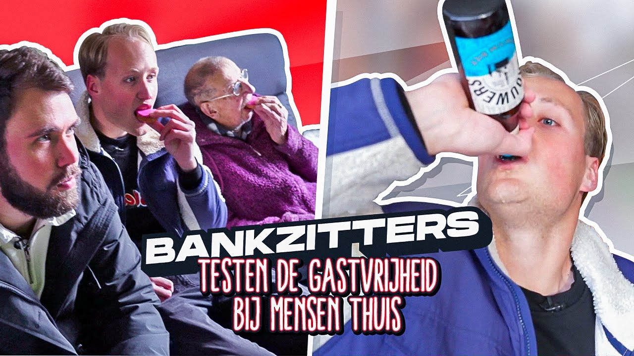 BANKZITTERS TESTEN DE GASTVRIJHEID BIJ MENSEN THUIS