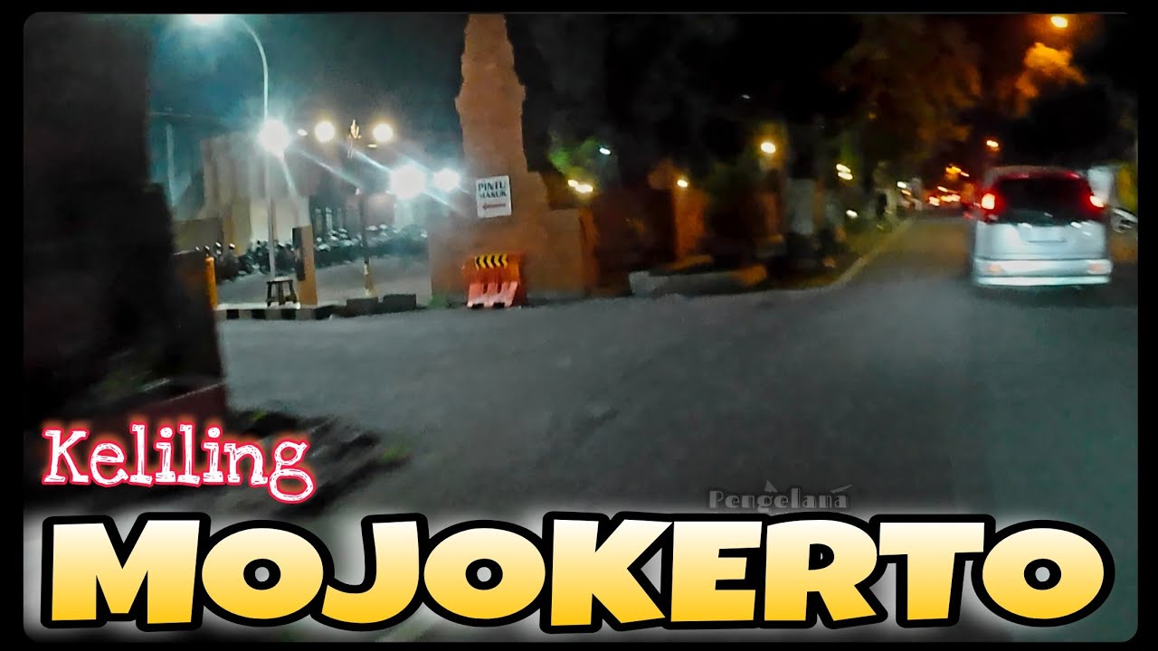 Suasana Malam Kota Mojokerto | Balai Kota – Muria Raya – GOR A. Yani