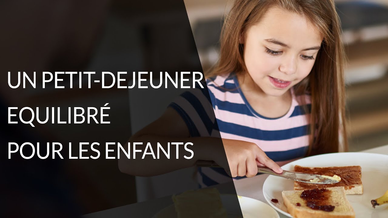 Quel petit-déjeuner donner aux enfants ? - Question Nutrition