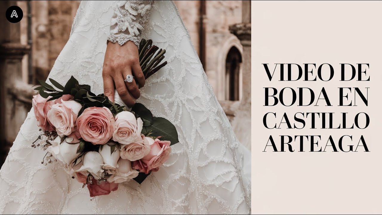 Video de Boda en Castillo Arteaga | Servicios Exclusivos de Videograf&iacute;a