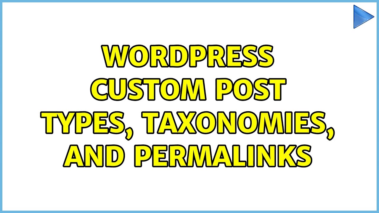 Wordpress: Custom post types, taxonomies, and permalinks (5 Solutions!!)