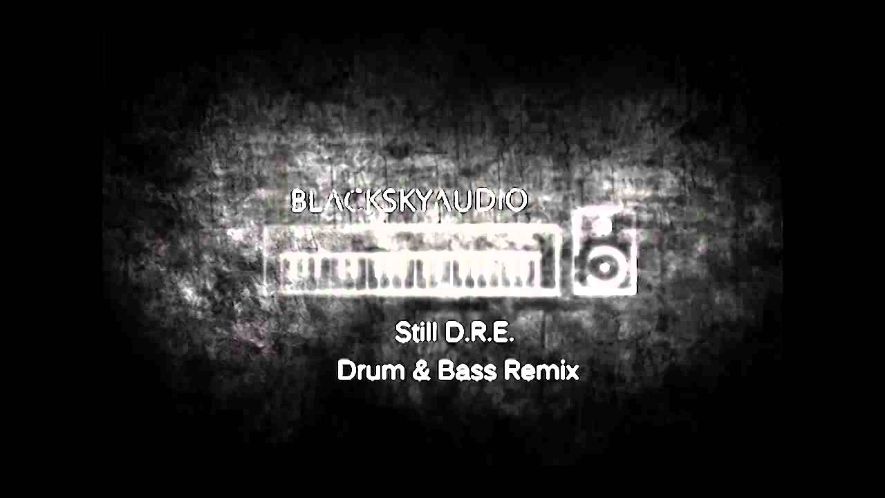 BlackSkyAudio  - Still D.R.E. (BlackSkyAudio Remix)