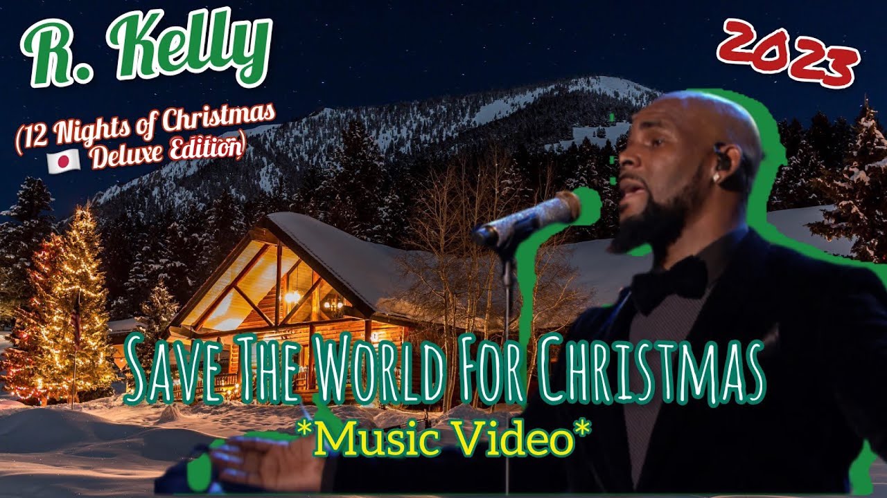 R. Kelly - Save The World For Christmas (Fan Made Music Video) *Japanese Bonus Track* #freerkelly