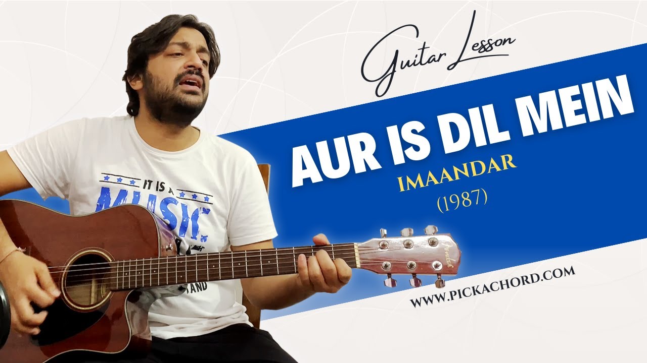Aur Is Dil Mein Easy Guitar Lesson | Imaandar (1987) | Guitar Chords | Pickachord