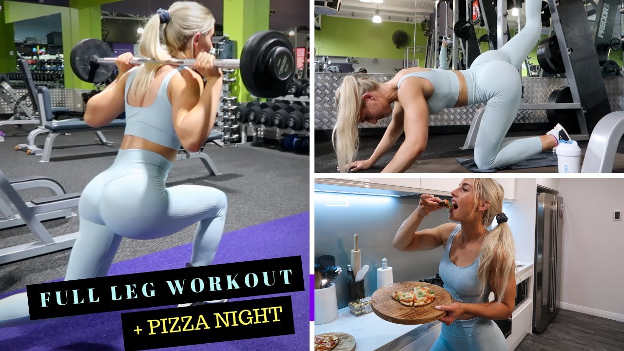 FULL LEG WORKOUT + PIZZA NIGHT