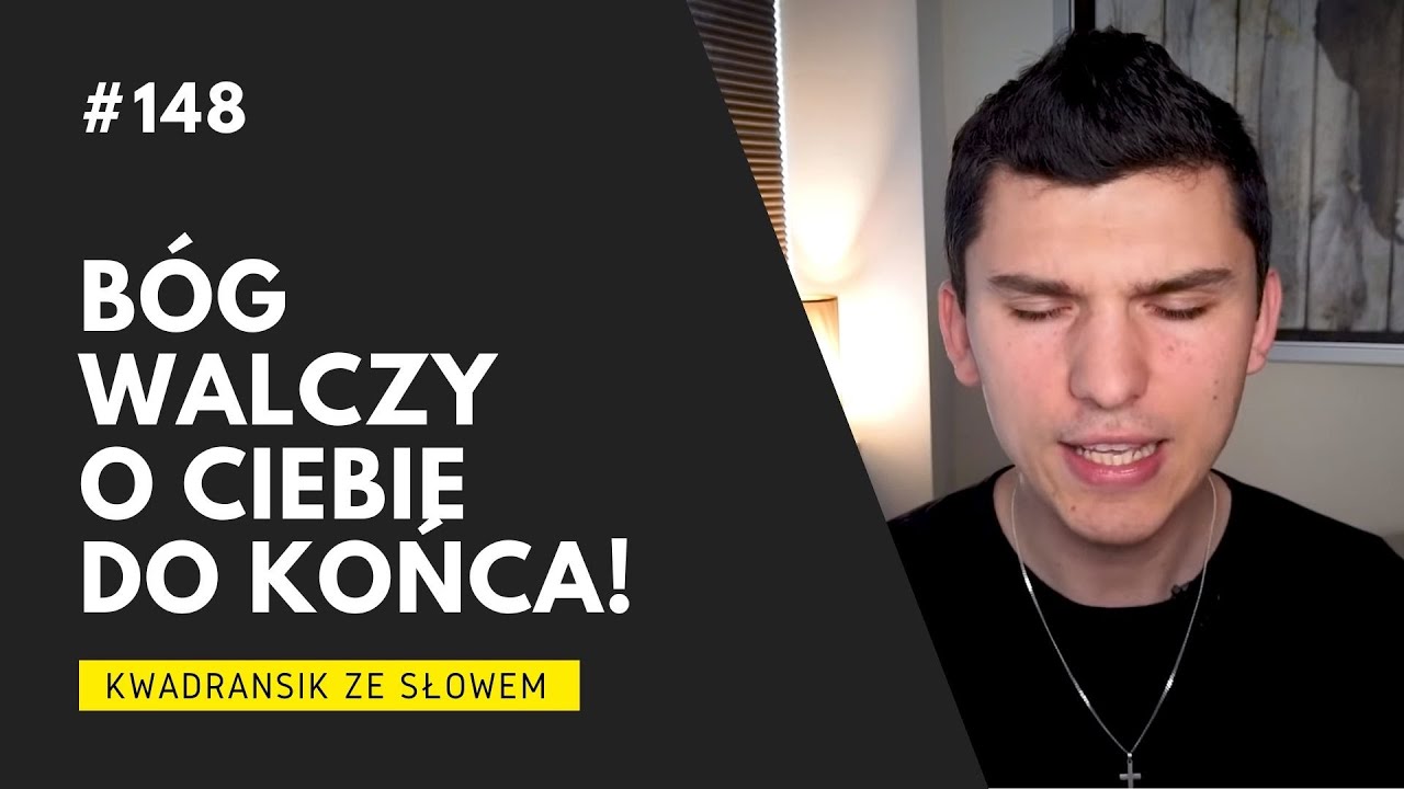 Kwadransik ze Słowem #148 - Bóg walczy o Ciebie do końca!