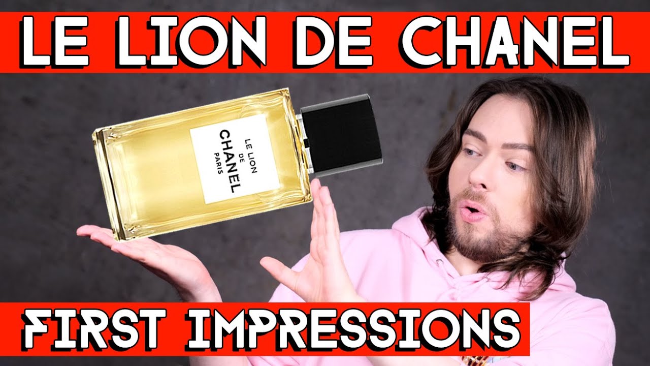 LE LION DE CHANEL - FIRST IMPRESSIONS