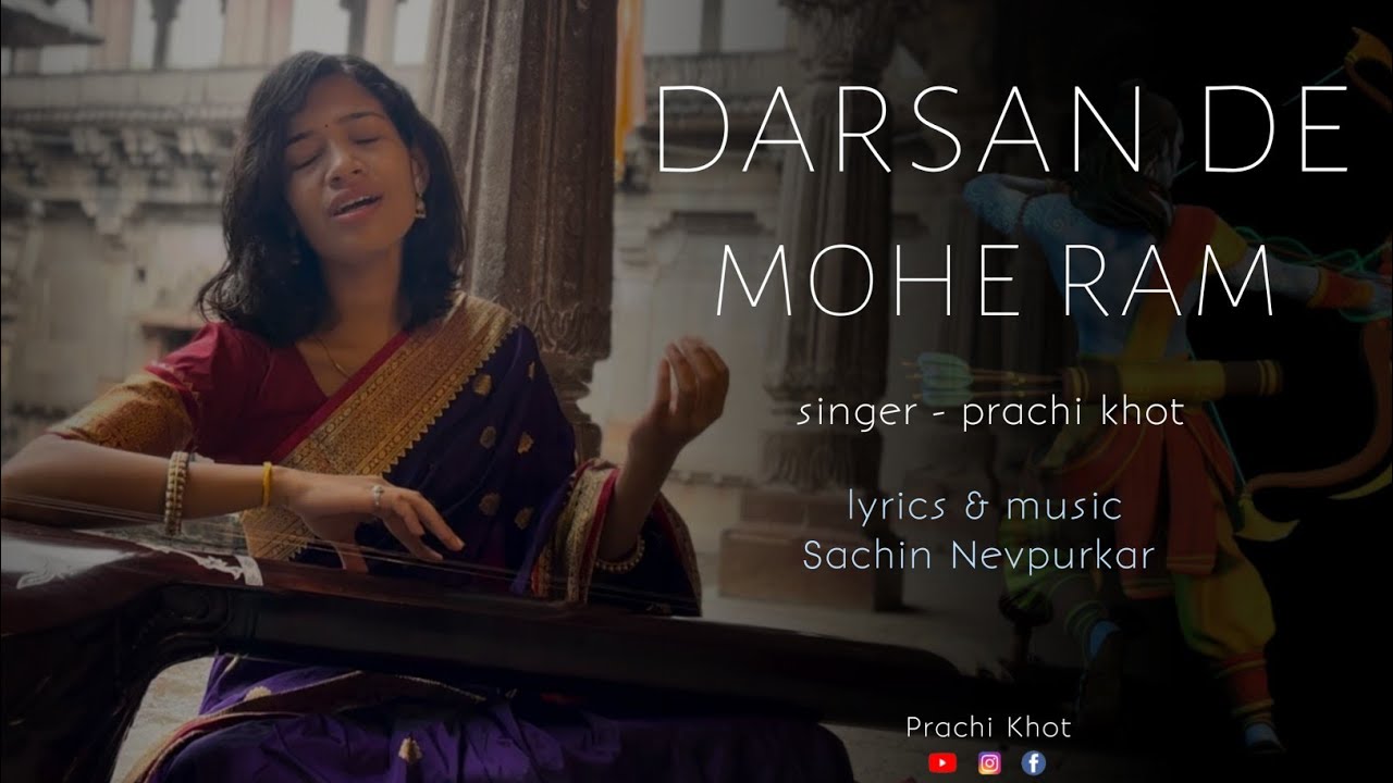 Ram Bhajan | Hindi  | Darasan De Mohe  Ram | Prachi Khot | Sachin Nevpurkar |