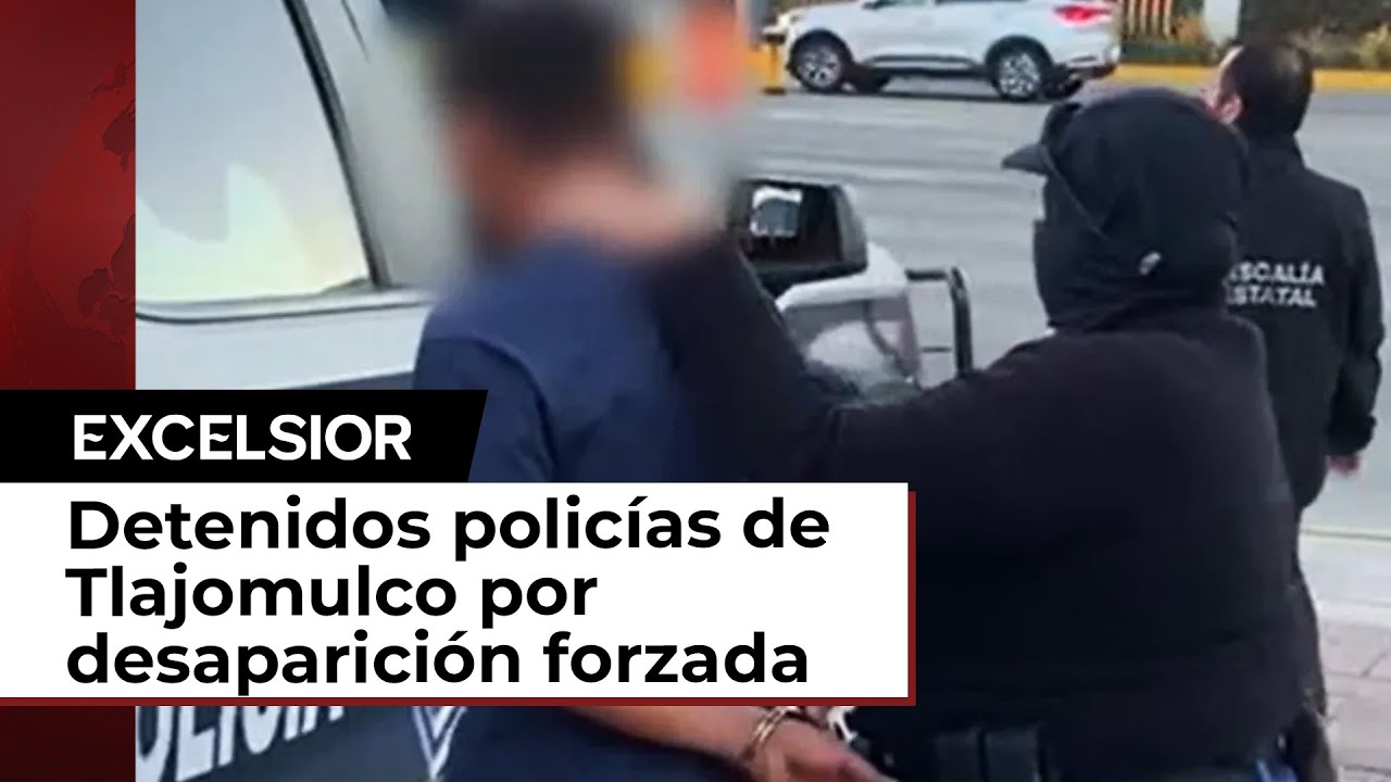 Jalisco: Cuatro policías de Tlajomulco son acusados por la desaparición de un hombre