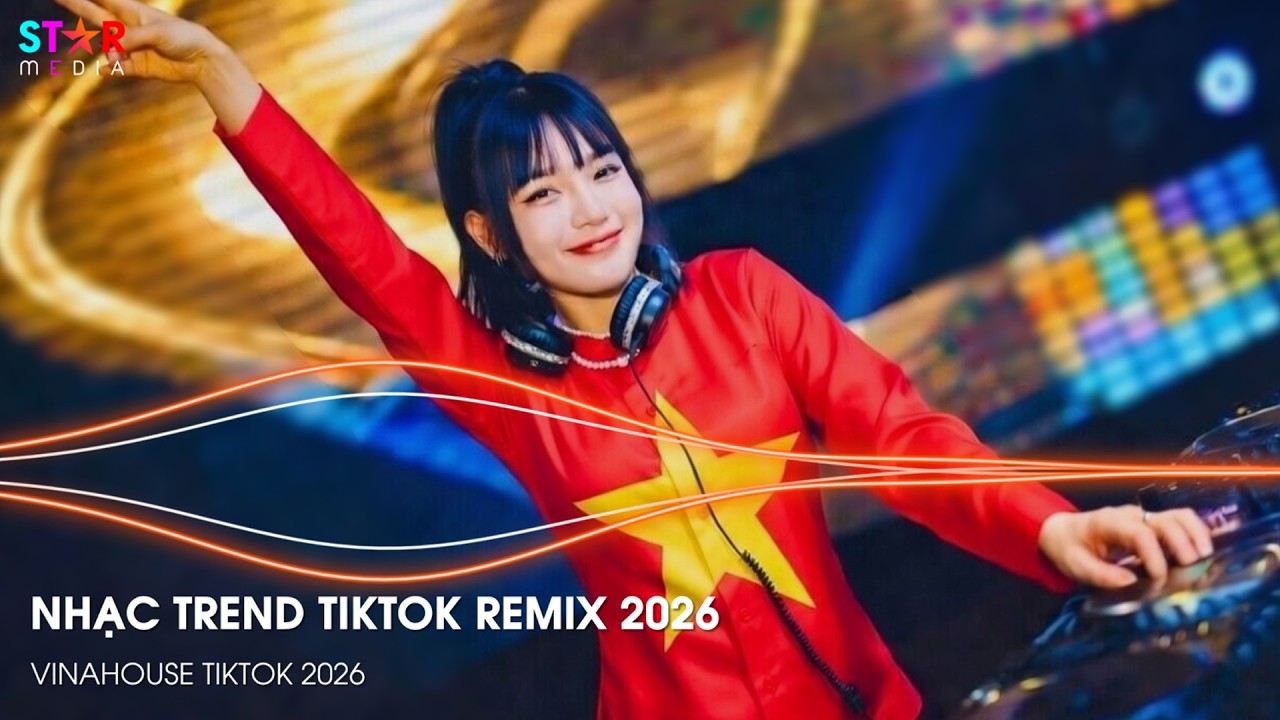 NHẠC TREND TIKTOK REMIX 2026 | NONSTOP VIỆT MIX 2026 BASS CỰC MẠNH | NHẠC TRẺ REMIX HAY NHẤT 2026