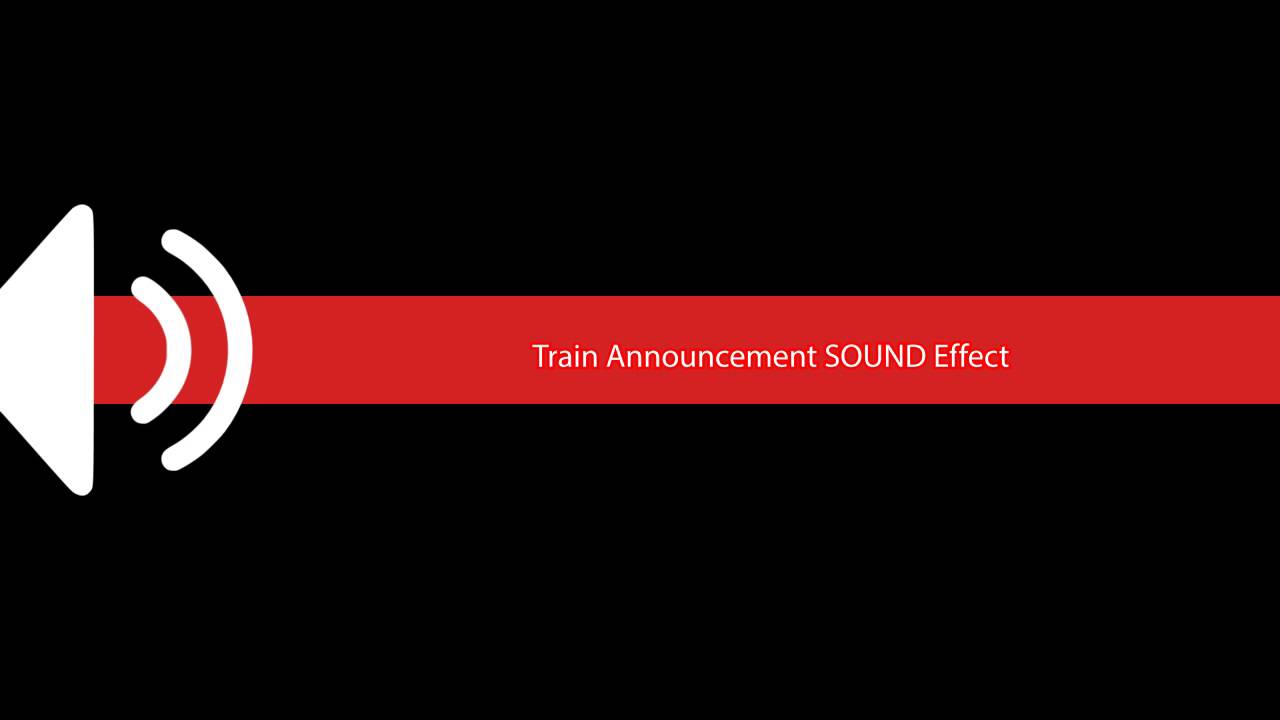 Train Announcement SOUND Effect