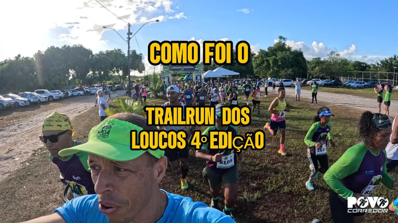 Como foi o TRAILRUN DOS LOUCOS 4º Edição