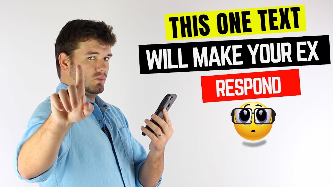 This One Text Will Make Your Ex Respond To You