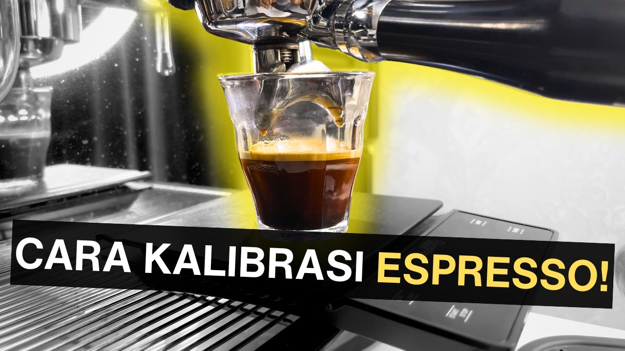 CARA SAYA KALIBRASI ESPRESSO AGAR TIDAK UNDER/OVER EXTRACT
