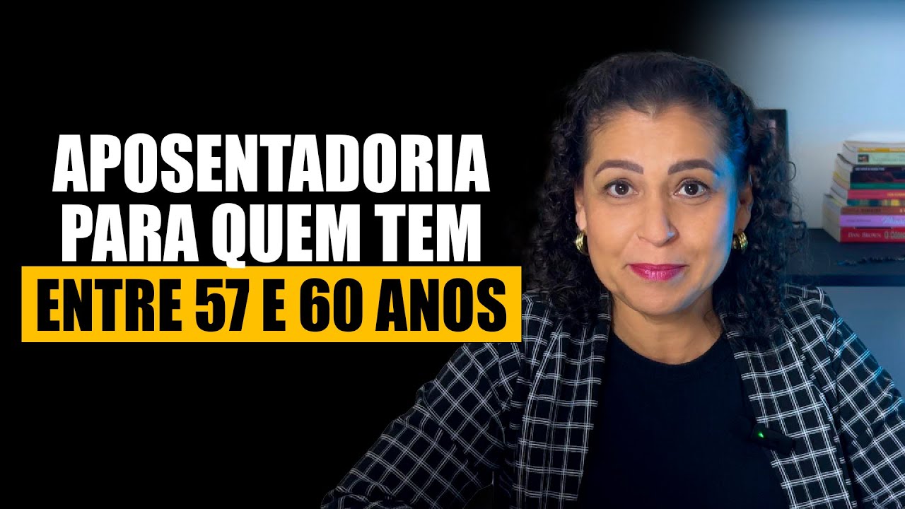 APOSENTADORIA CONFIRMADA para quem tem entre 57 e 60 anos!