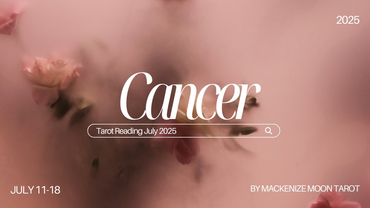 Cancer Tarot Love Reading - Person on your mind - July 2025
