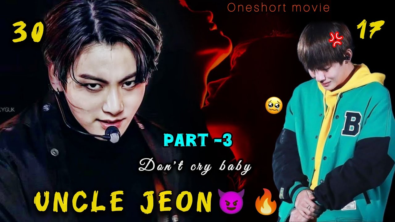 Uncle Jeon 🌚🥵💦 PART -3 #taekooklovestory #taekook 