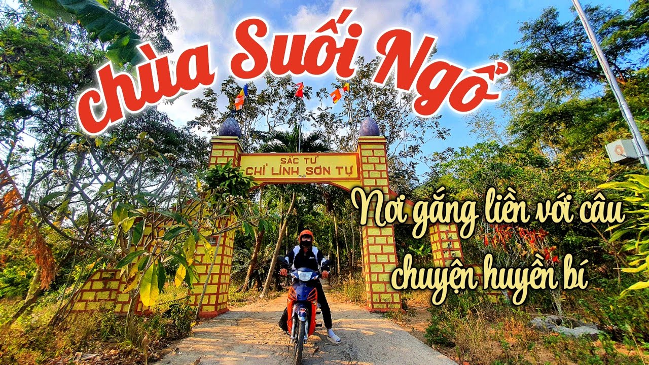 CHÙA SUỐI NGỔ_ Nơi lưu giữ những câu chuyện huyền bí
