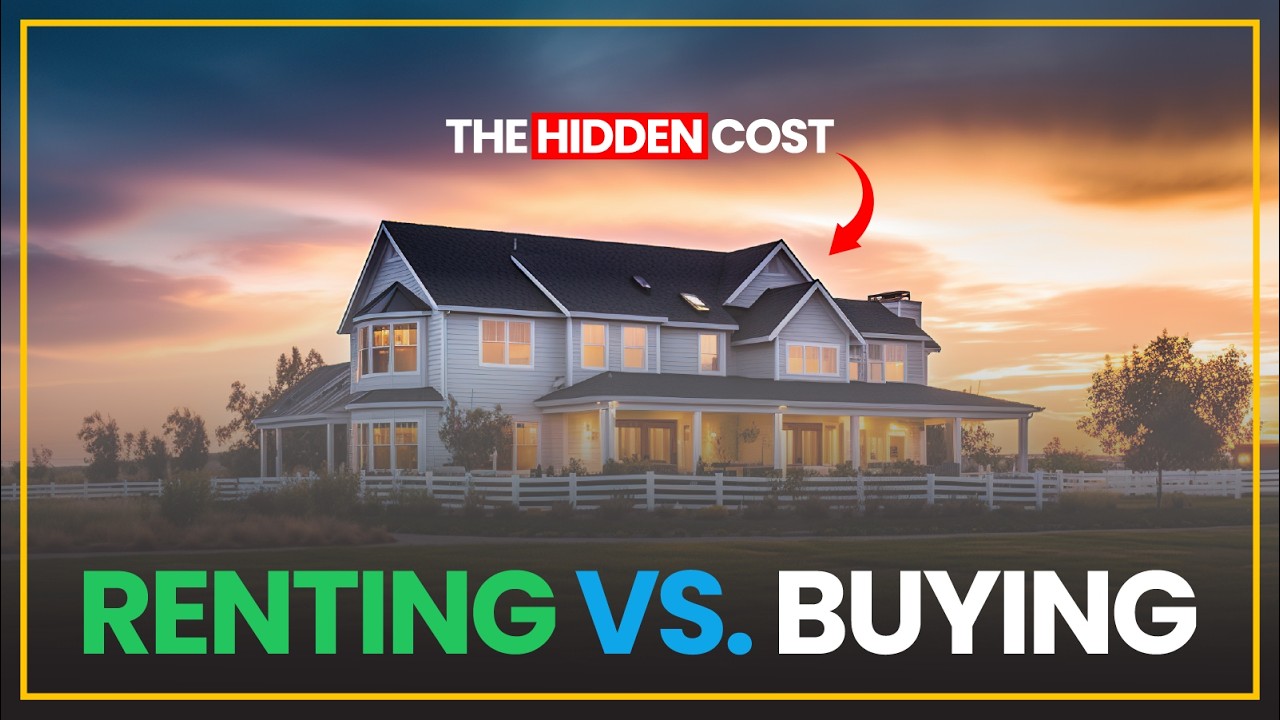 Renting vs. Buying a Home: The Hidden Costs Nobody Puts in Your Mortgage Quote | Brains Before Bills